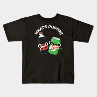 What's Poppin Funny Soda Pop Pun Kids T-Shirt